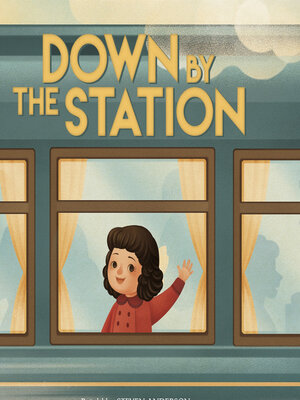 cover image of Down by the Station
